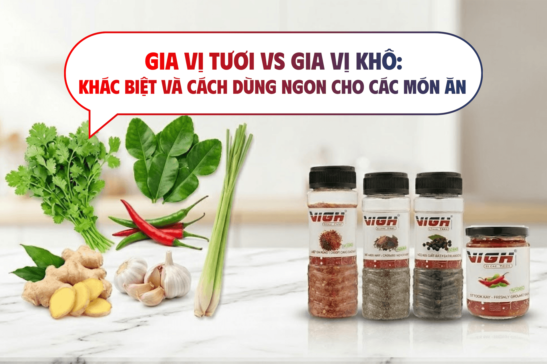 Gia vị tươi vs gia vị khô: Khác biệt và cách dùng đúng trong từng món ăn