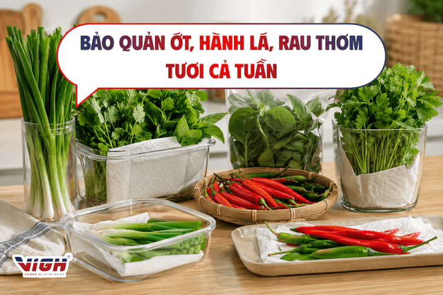 Cách bảo quản ớt, hành lá, rau thơm tươi cả tuần