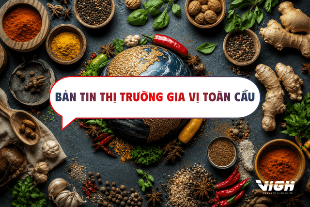 Bản tin thị trường gia vị toàn cầu 07/2026