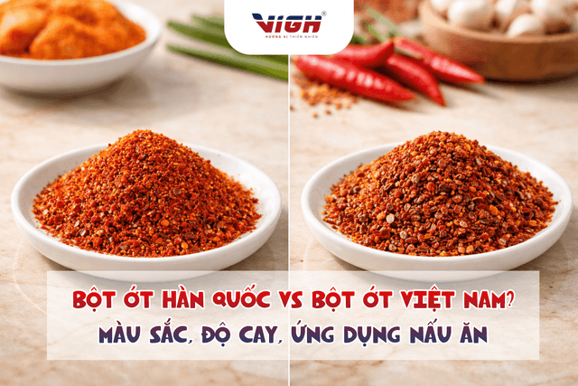 So sánh bột ớt Hàn Quốc vs bột ớt Việt Nam: Điểm giống, điểm khác, cách dùng đúng món