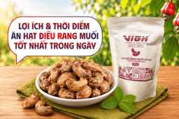 Hạt điều rang muối có lợi ích gì cho sức khỏe? Thời điểm ăn tốt nhất bạn nên biết